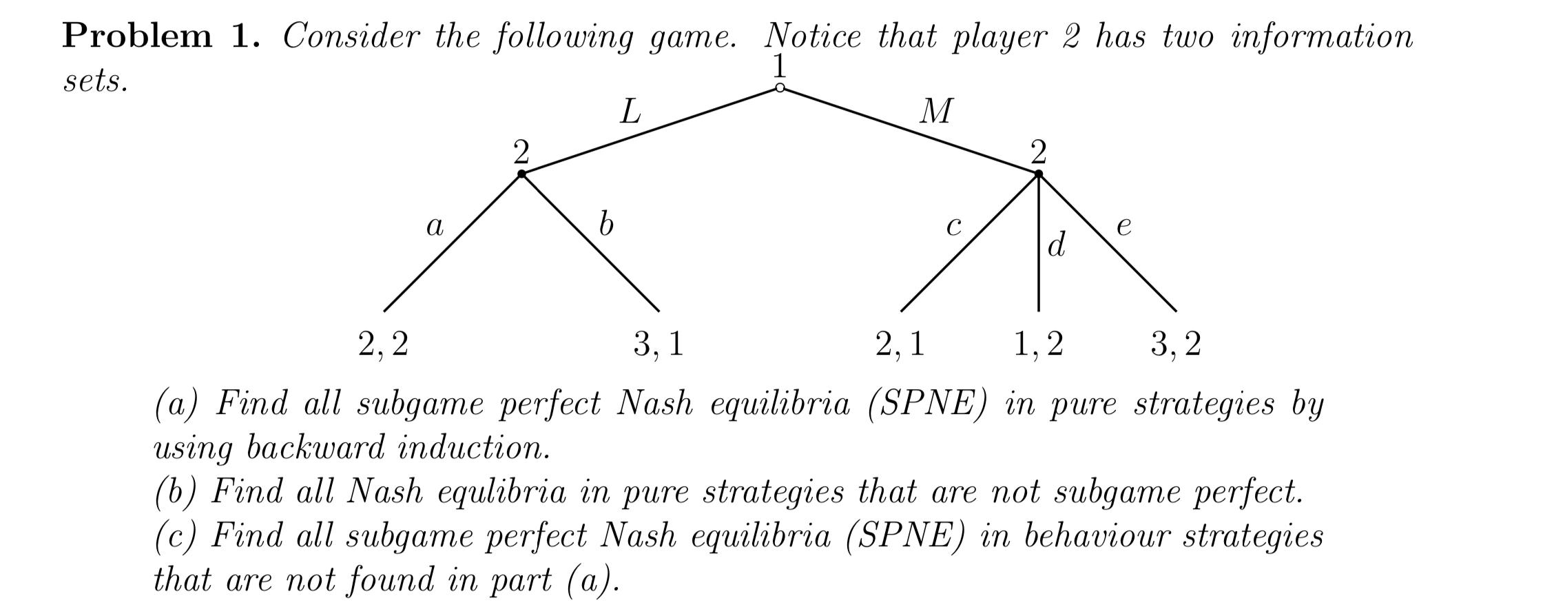 Game Theory. Please show all your work, I will