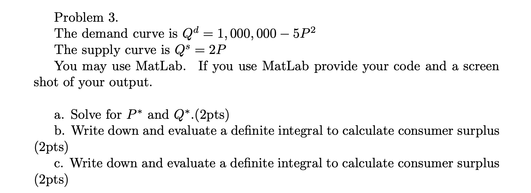 Problem 3 . The demand curve i s Q d = 1 , 0 0 0