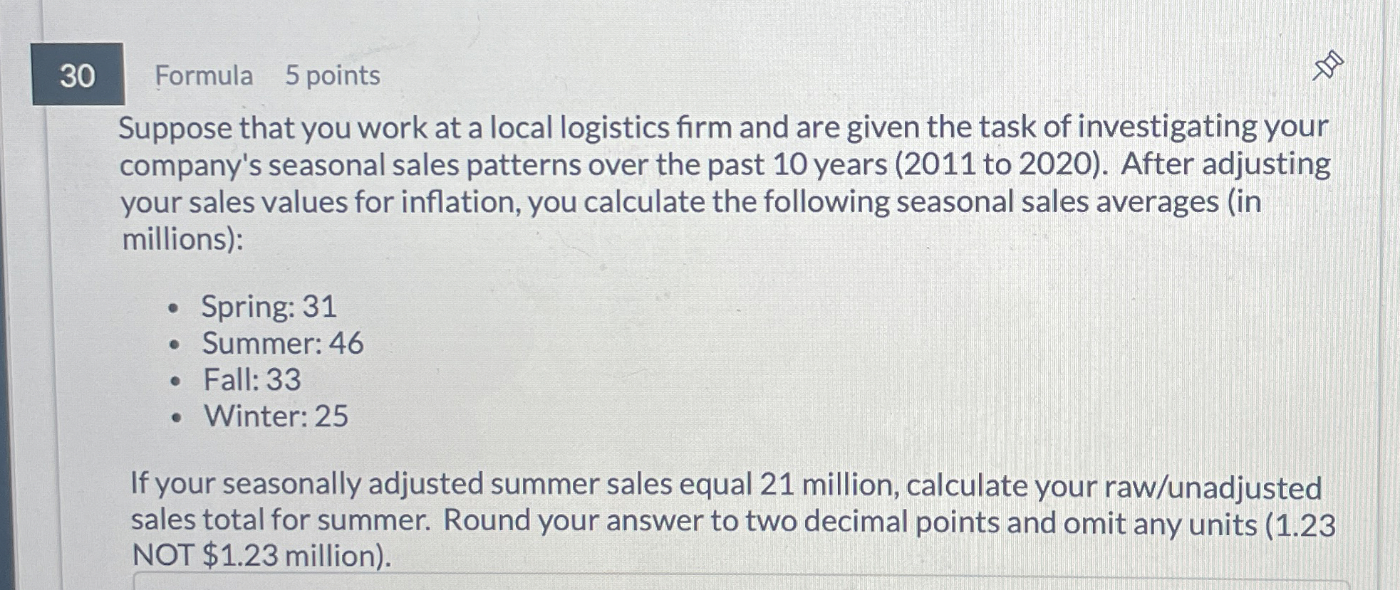 3 0 Formula 5 points Suppose that you work at a