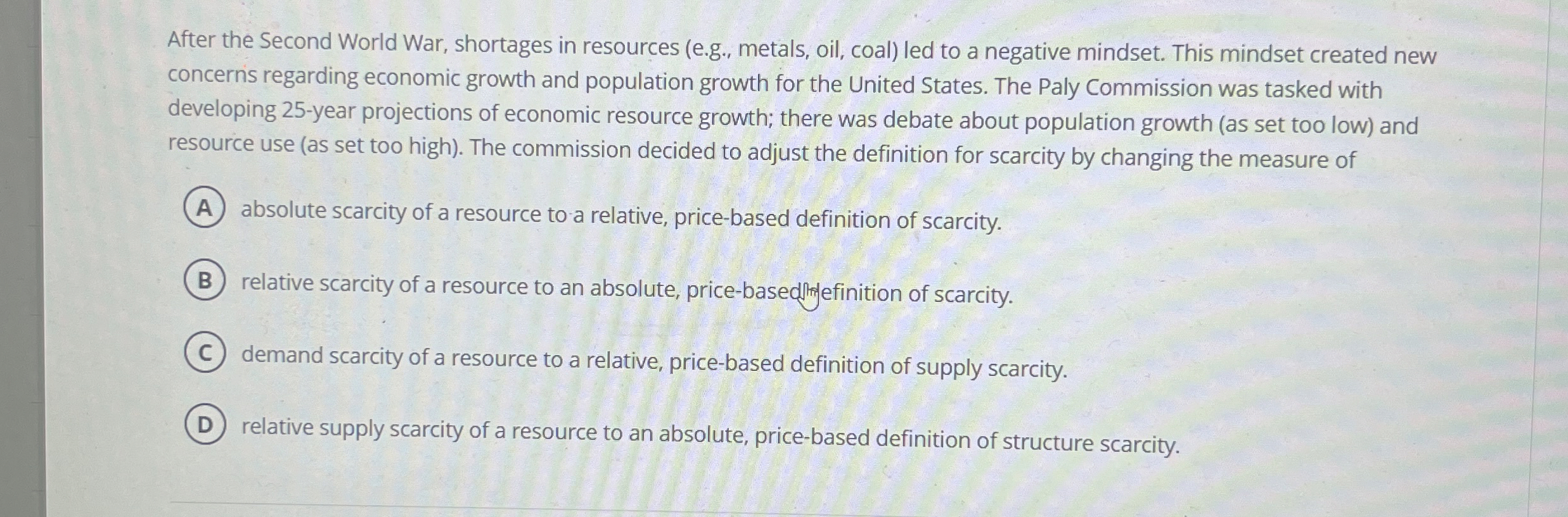 After the Second World War, shortages in