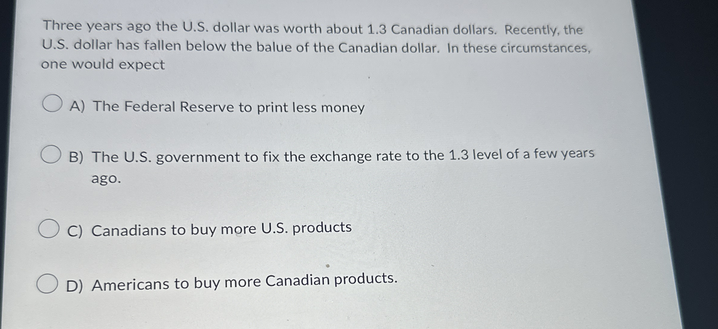 Three years ago the U . S . dollar was worth