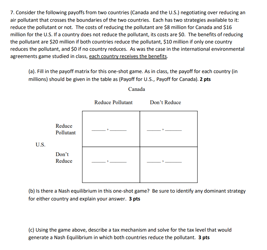 7 . Consider the following payoffs from two
