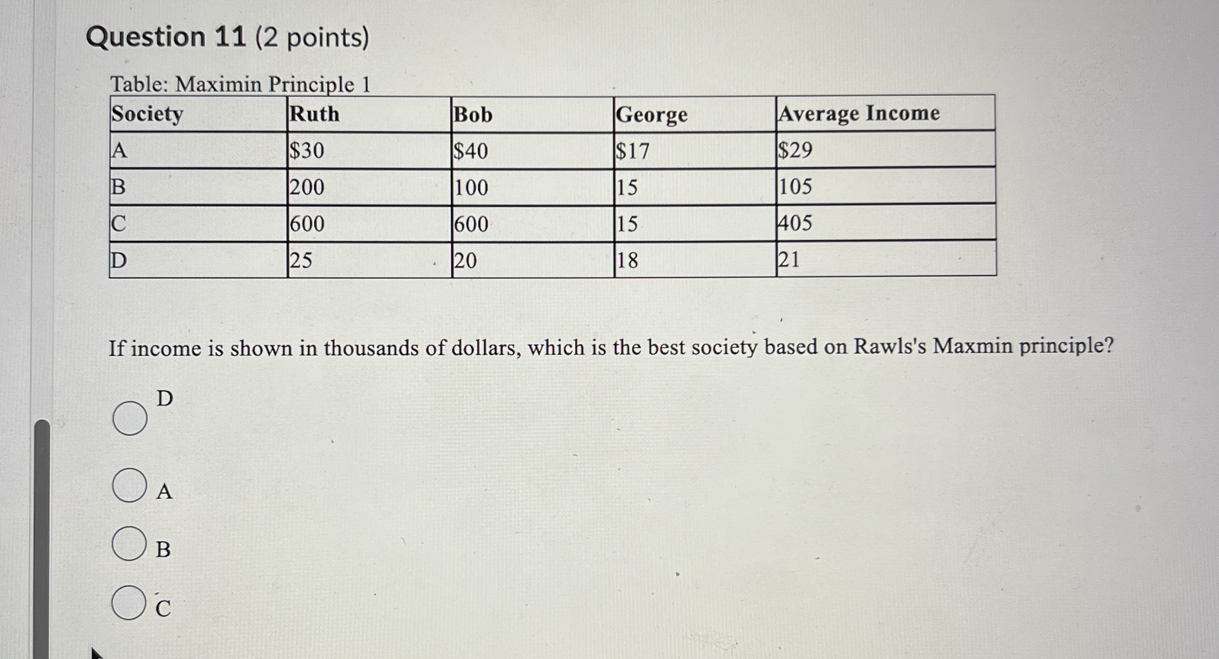 Question 1 1 ( 2 points ) Table: Maximin