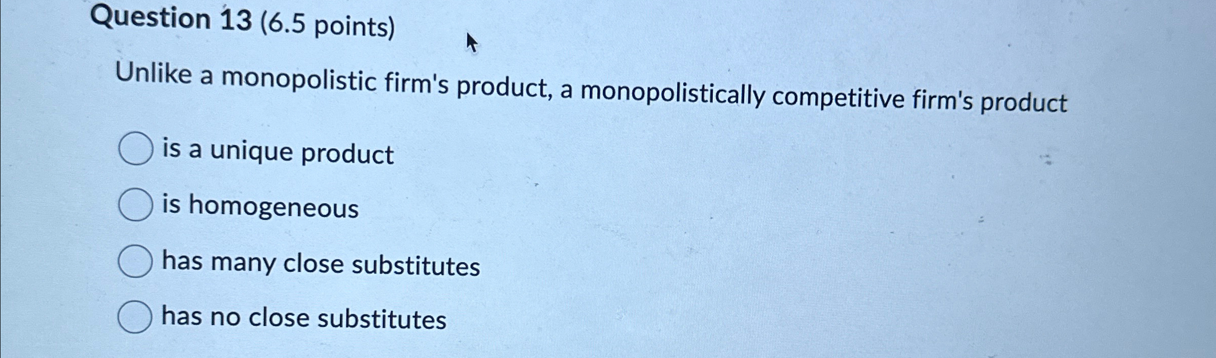 Question 1 3 ( 6 . 5 points ) Unlike a
