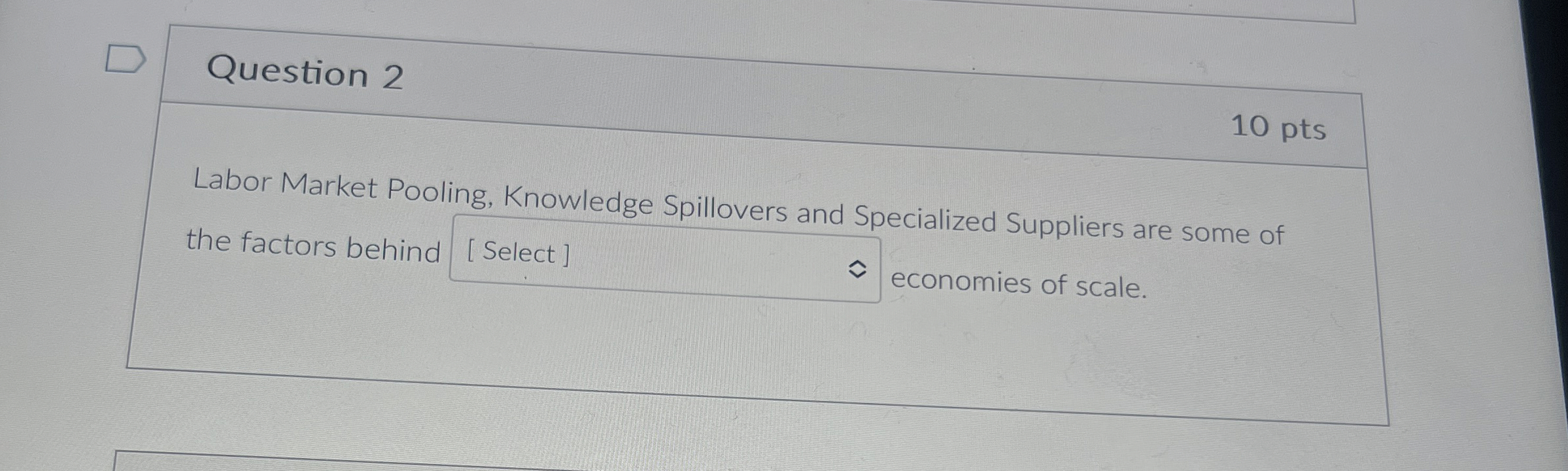Question 2 1 0 pts Labor Market Pooling,