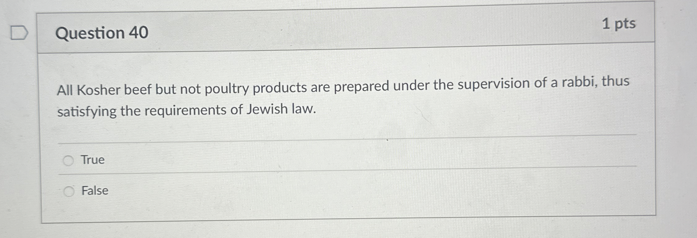 Question 4 0 1 pts All Kosher beef but not