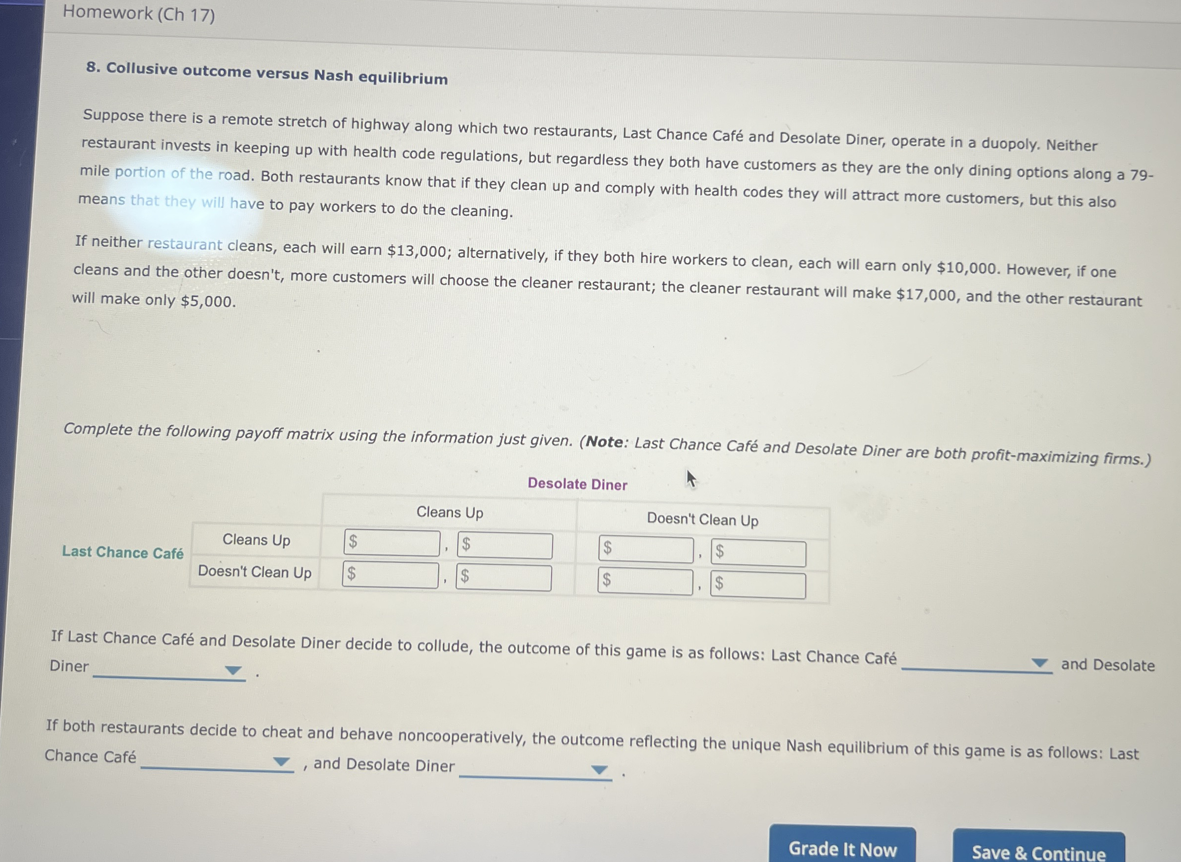 Homework ( Ch 1 7 ) 8 . Collusive outcome versus