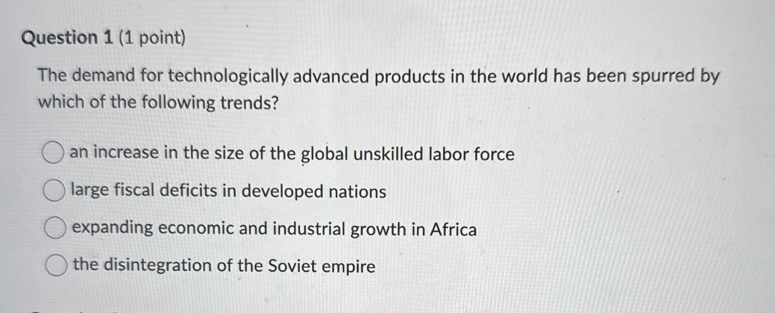 Question 1 ( 1 point ) The demand for