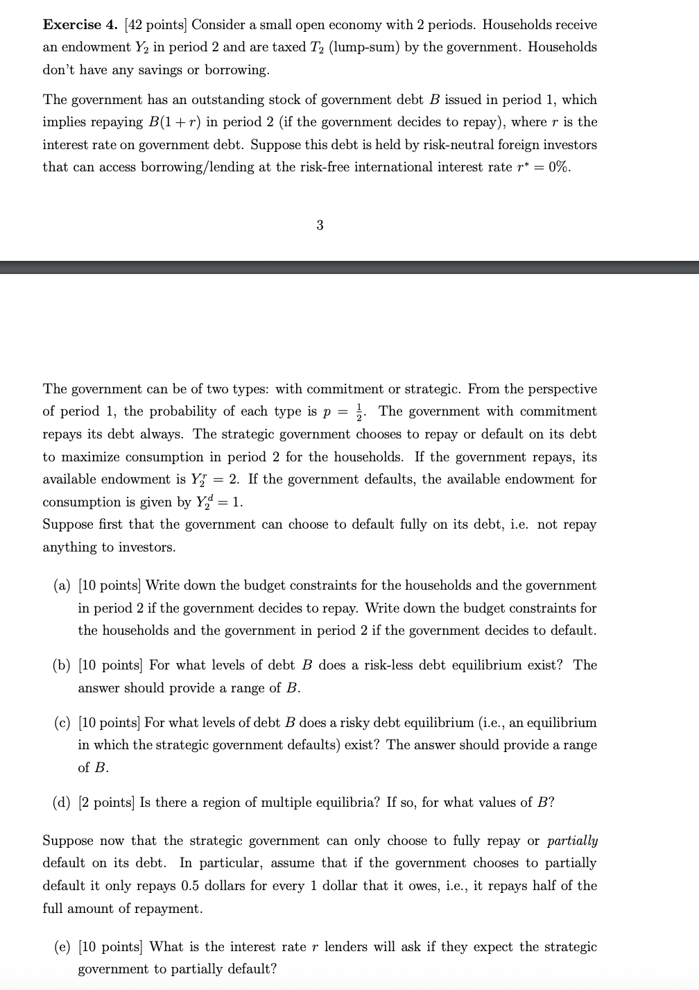 Exercise 4 . [ 4 2 points ] Consider a small open