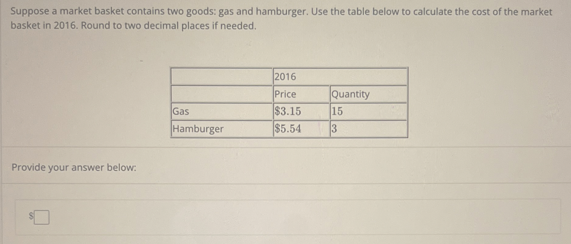 Suppose a market basket contains two goods: gas