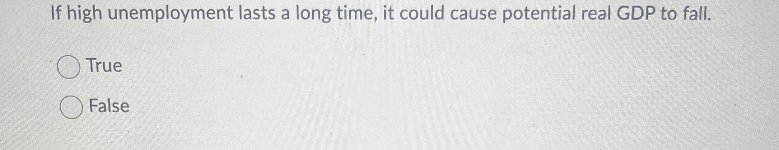 If high unemployment lasts a long time, it could