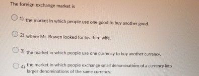 The foreign exchange market is ? 1 the market in