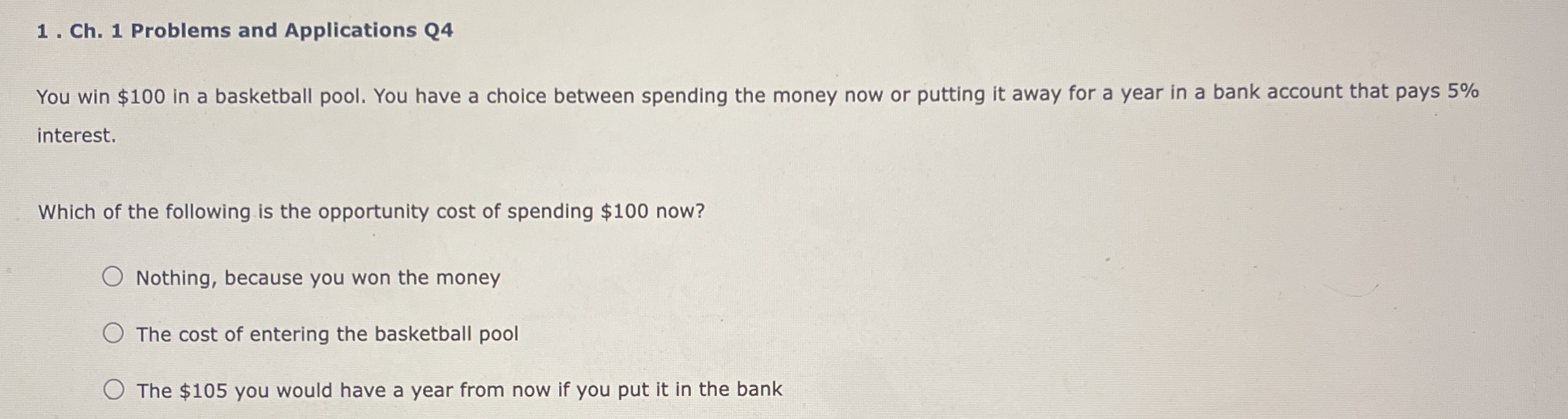 Ch . 1 Problems and Applications Q 4 You win $ 1