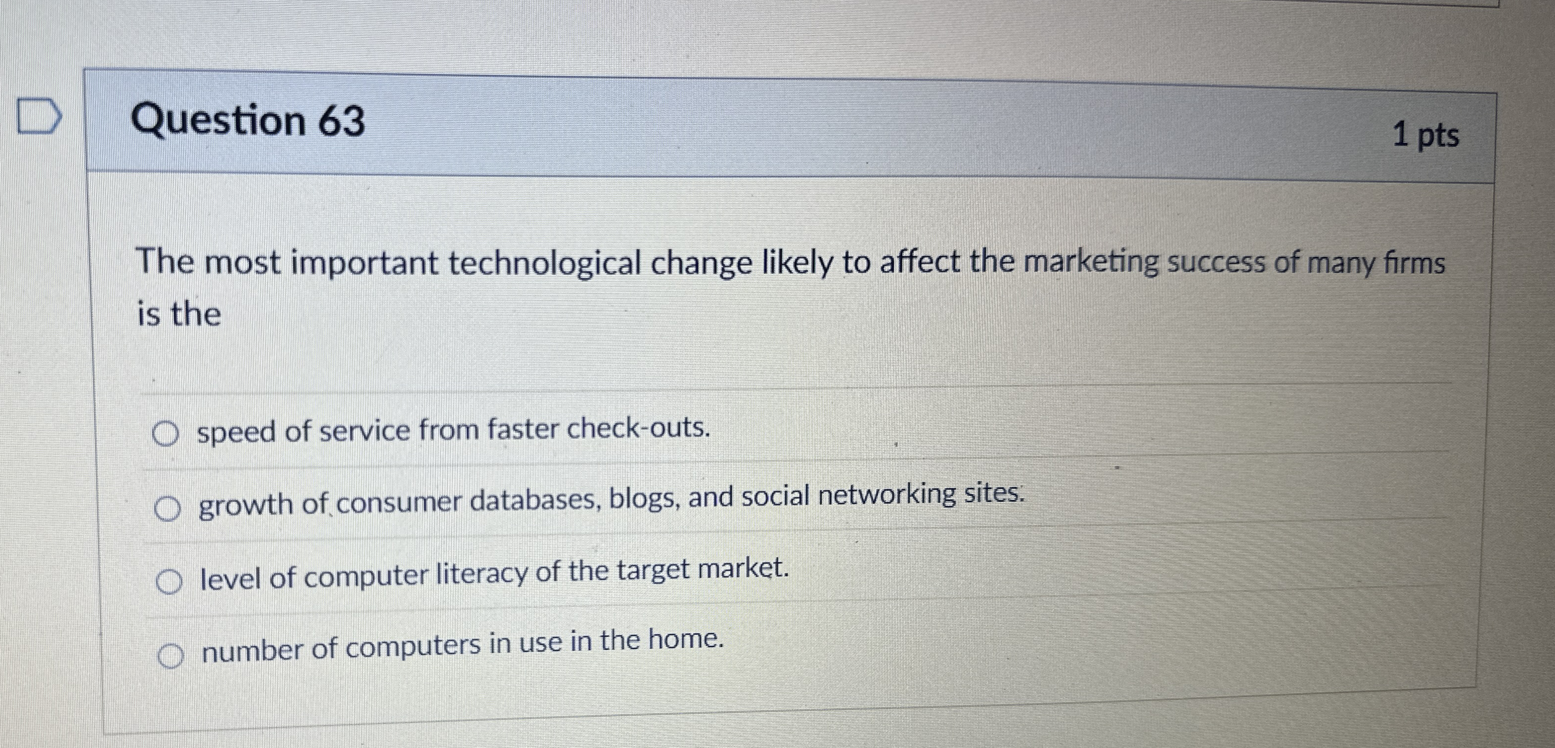 Question 6 3 1 pts The most important