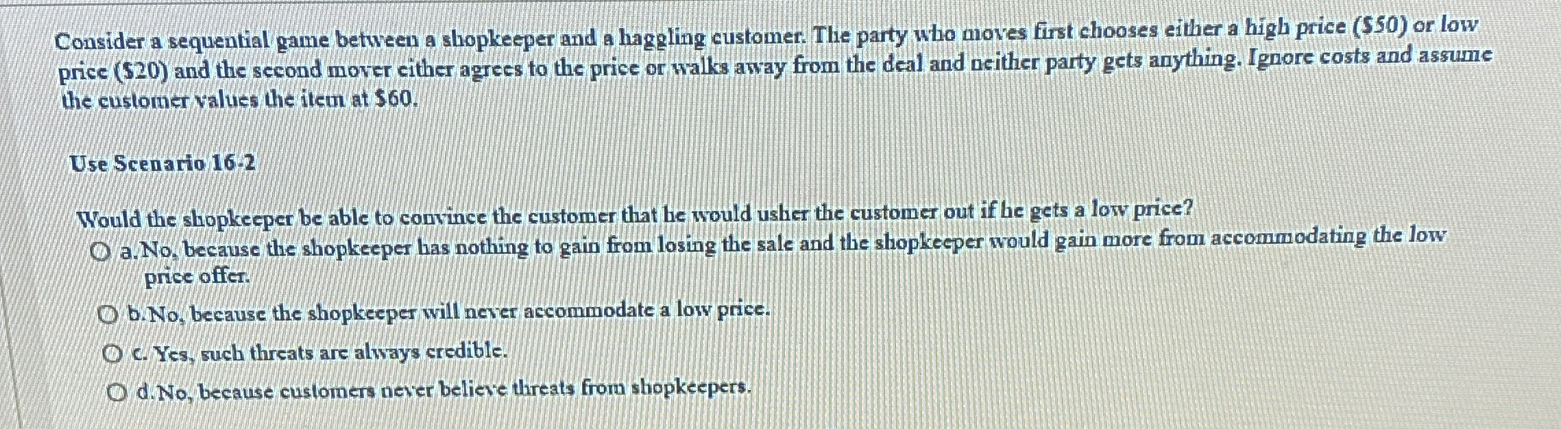 Consider a sequential game between a shopkeeper