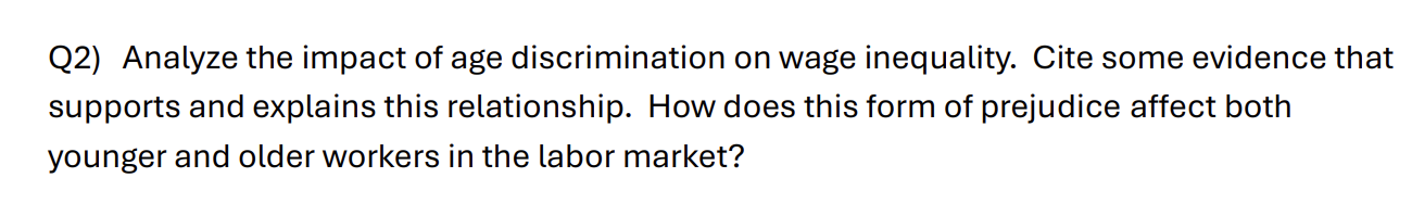 Q 2 ) Analyze the impact of age discrimination on