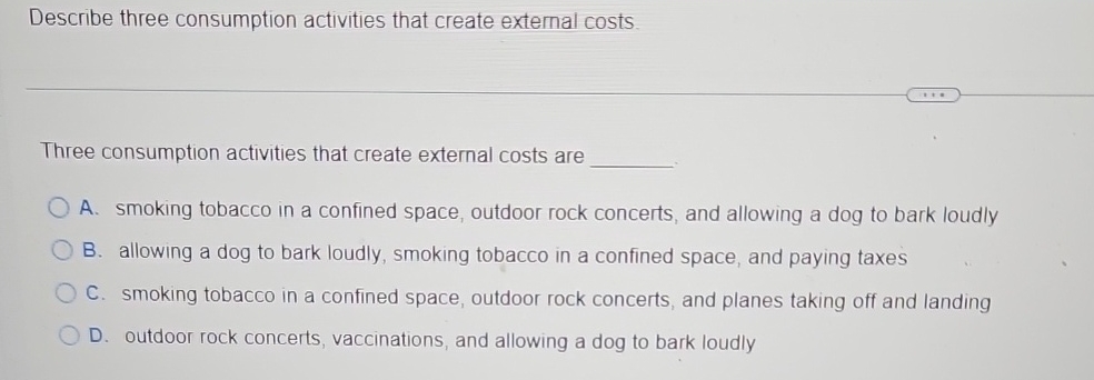 Describe three consumption activities that create