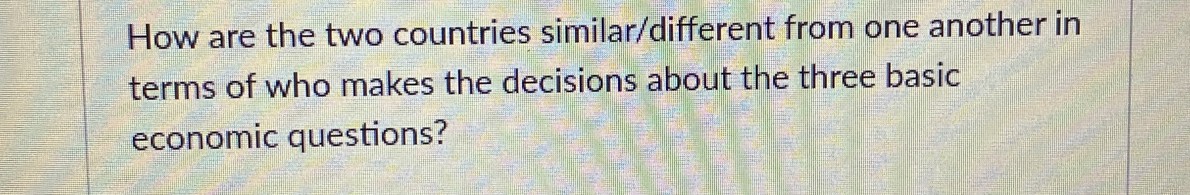 How are the two countries similar / different