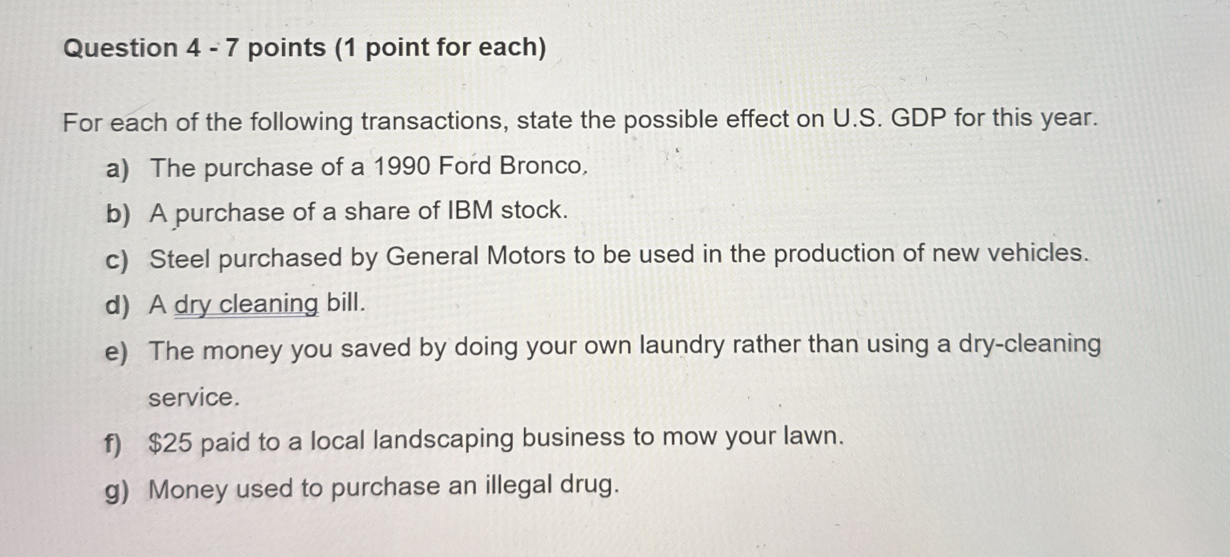Question 4 - 7 points ( 1 point for each ) For
