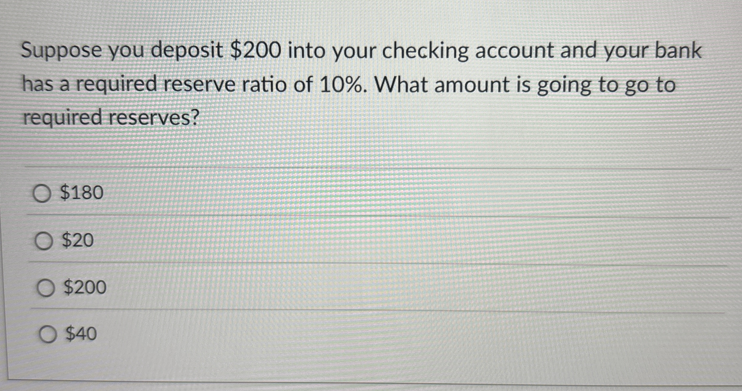 Suppose you deposit $ 2 0 0 into your checking