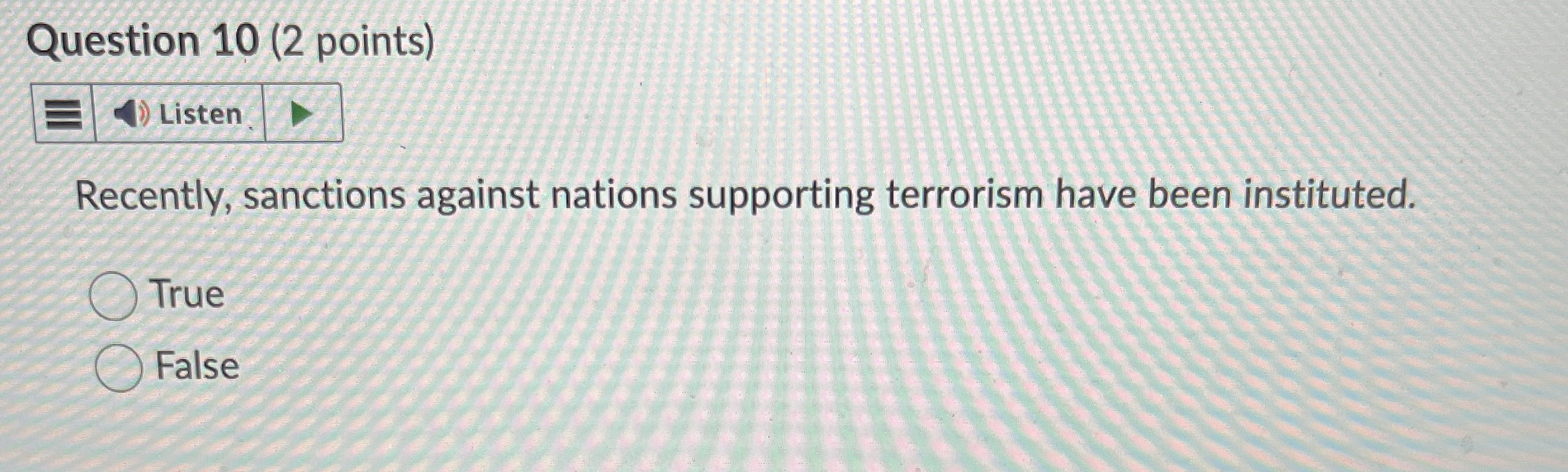 Question 1 0 ( 2 points ) Listen Recently,