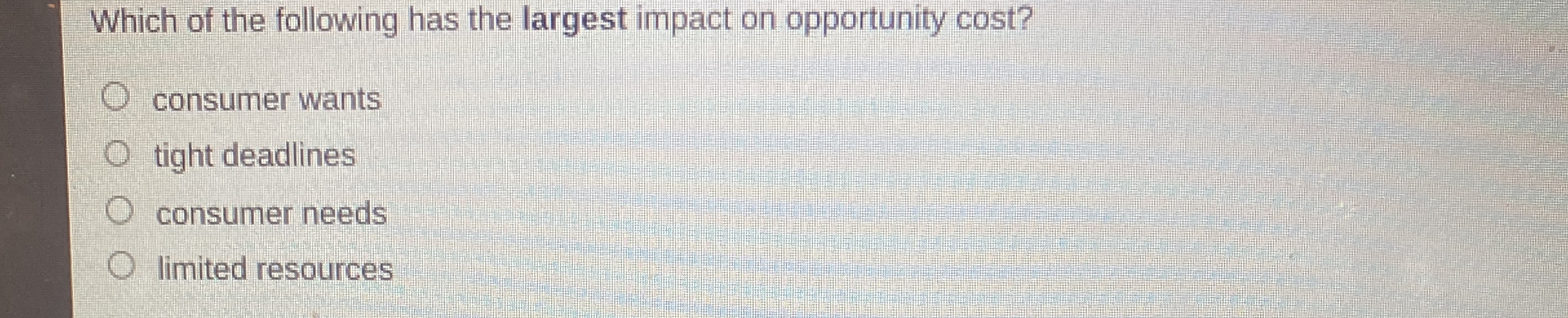 Which of the following has the largest impact on