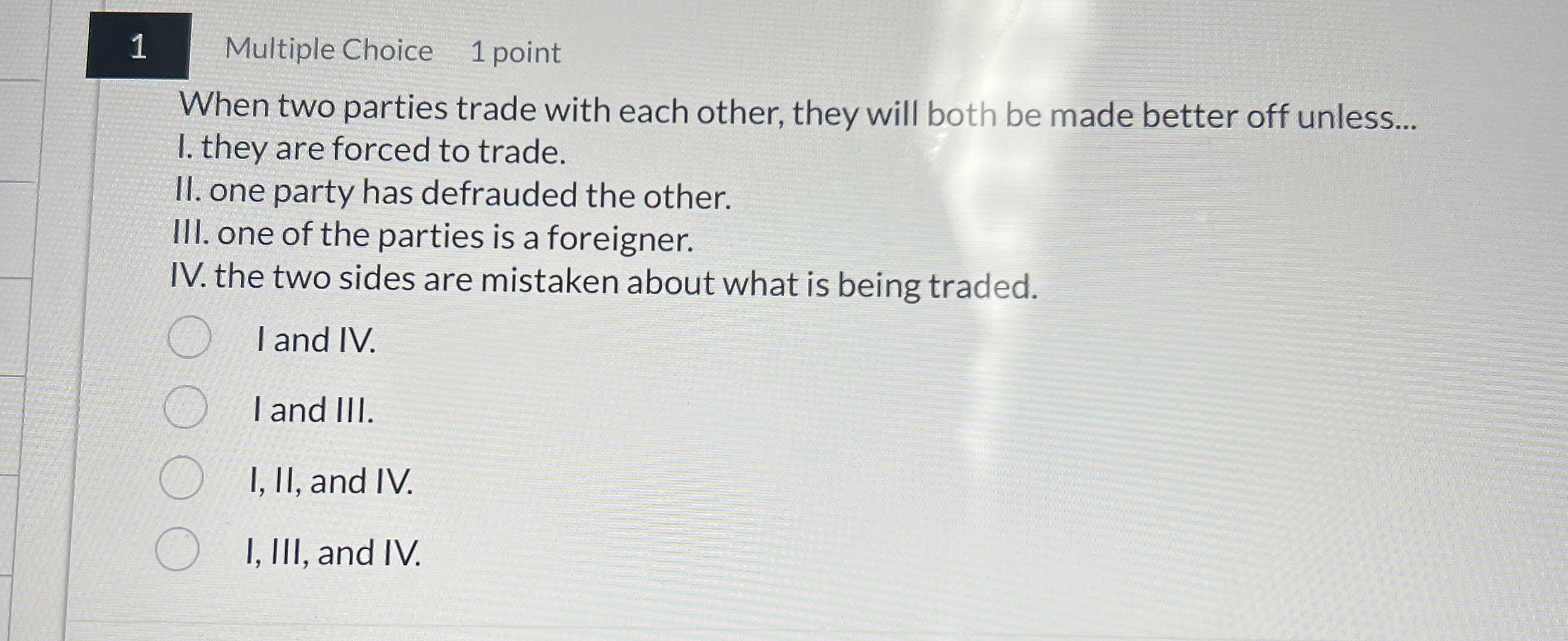 1 Multiple Choice 1 point When two parties trade