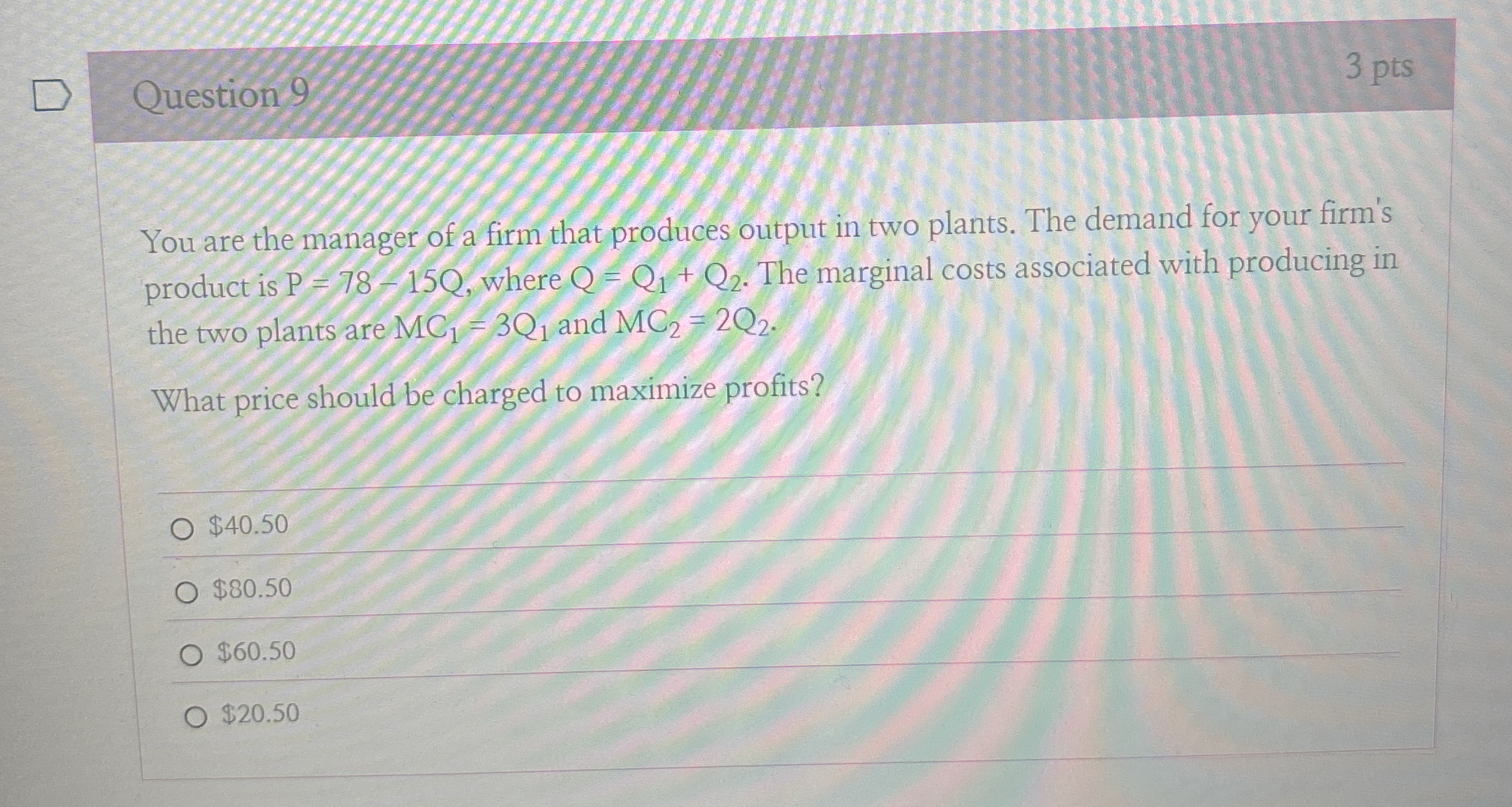 Question 9 3 pts You are the manager of a firm