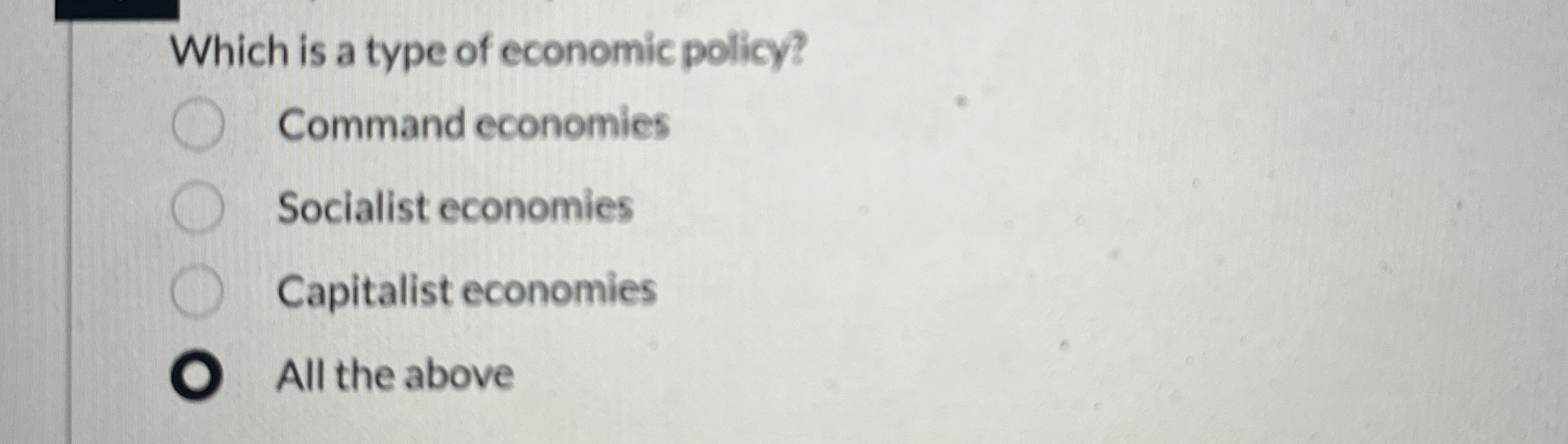 Which is a type of economic policy? Command