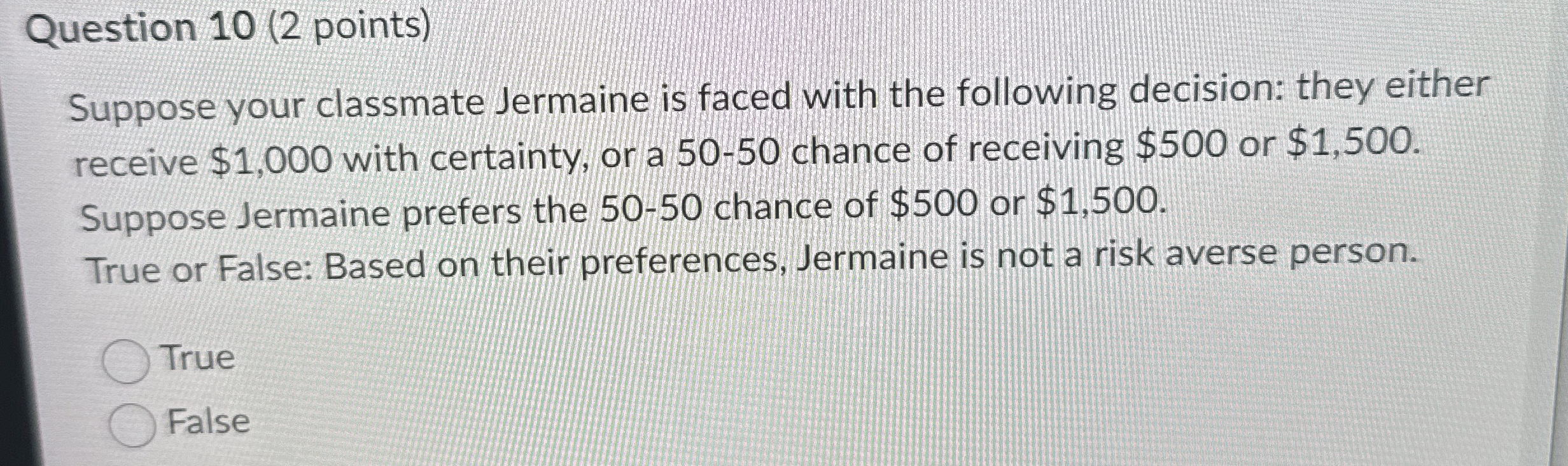Question 1 0 ( 2 points ) Suppose your classmate