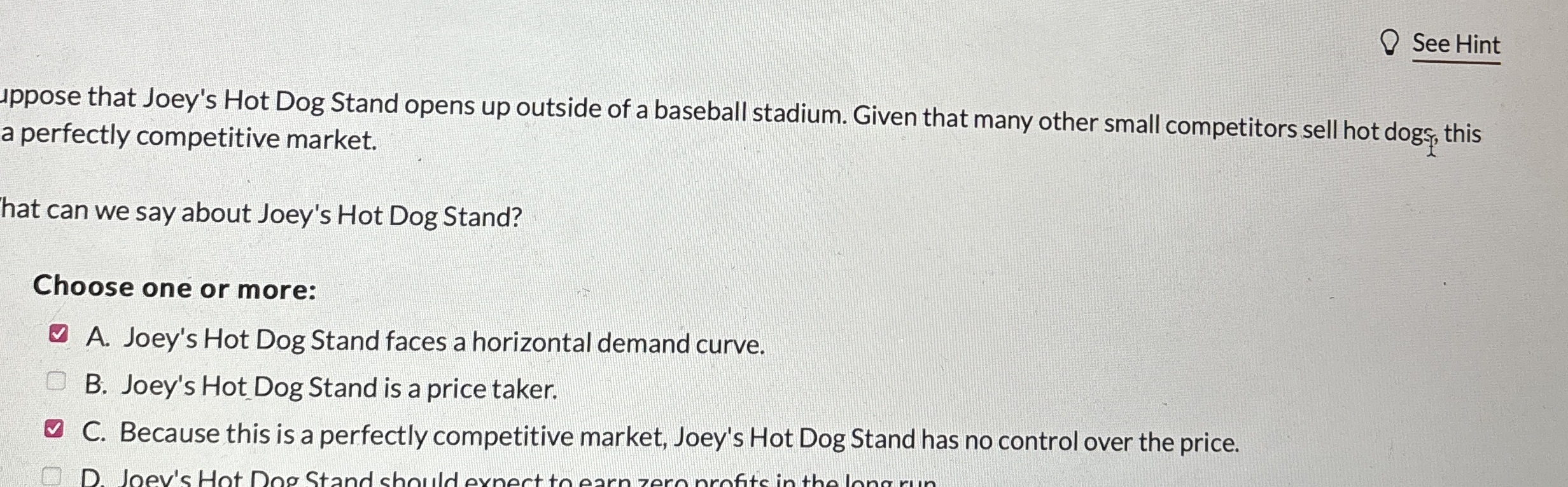 See Hint uppose that Joey's Hot Dog Stand opens