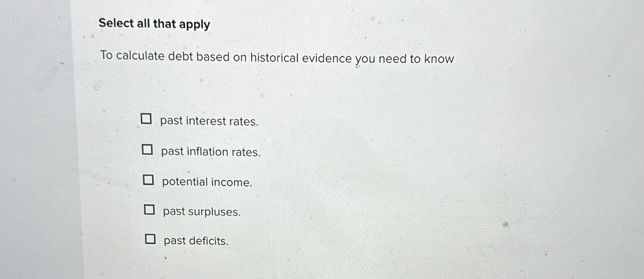 Select all that apply To calculate debt based on