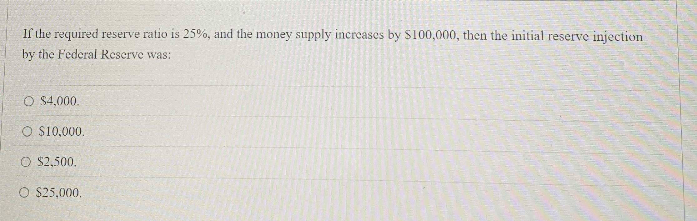 If the required reserve ratio is 2 5 % , and the