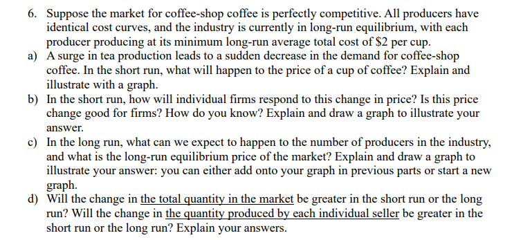 6 . Suppose the market for coffee - shop coffee