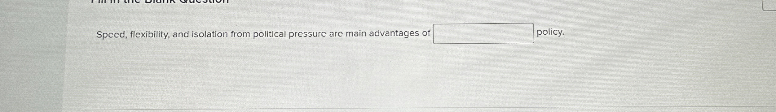 Speed, flexibility, and isolation from political