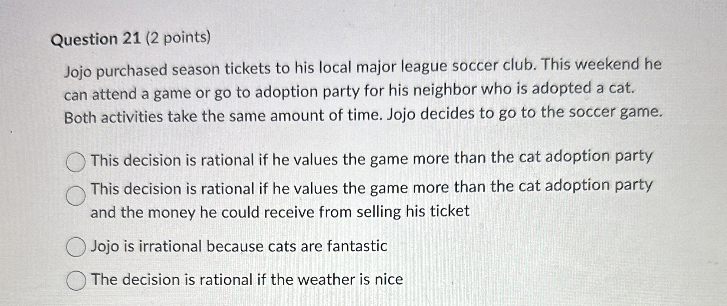 Question 2 1 ( 2 points ) Jojo purchased season