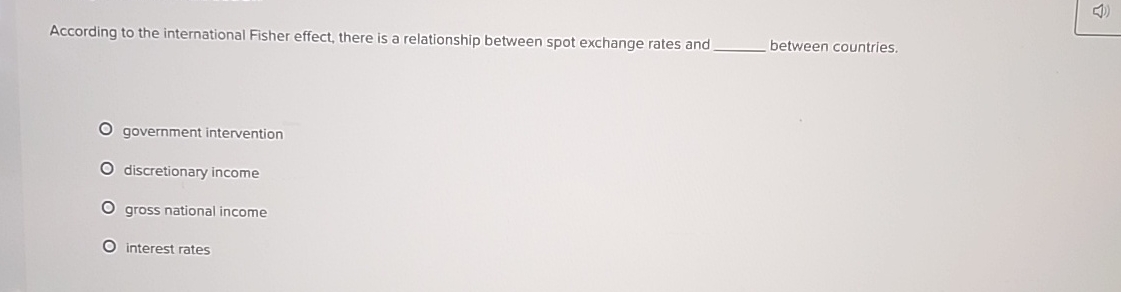 According to the international Fisher effect,