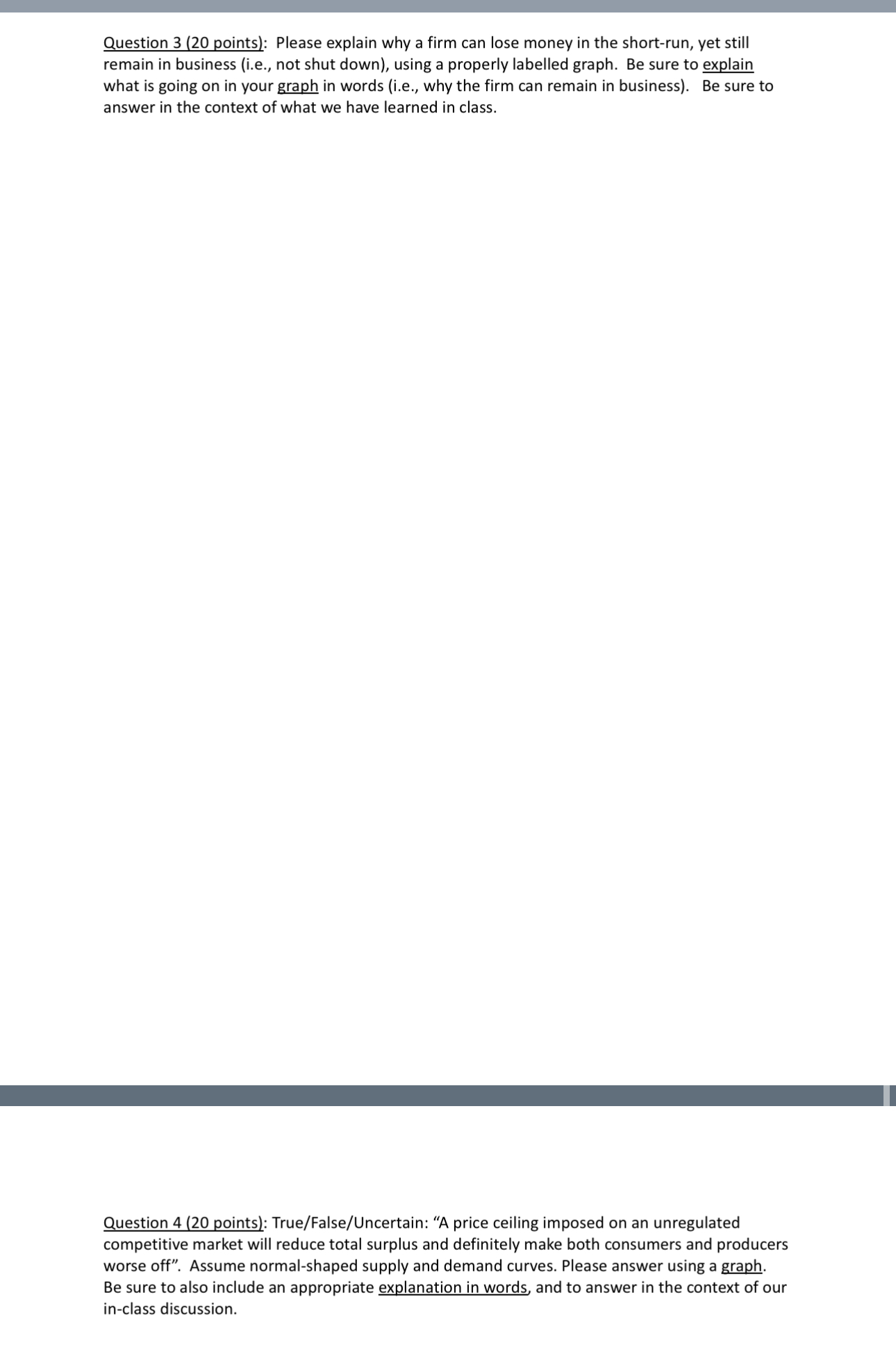 Question 3 ( 2 0 points ) : Please explain why a