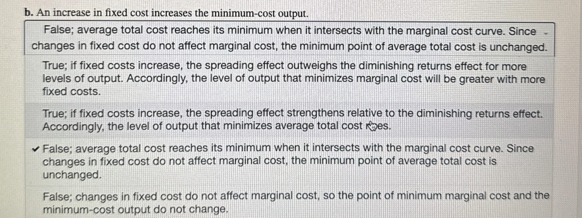 b . An increase in fixed cost increases the