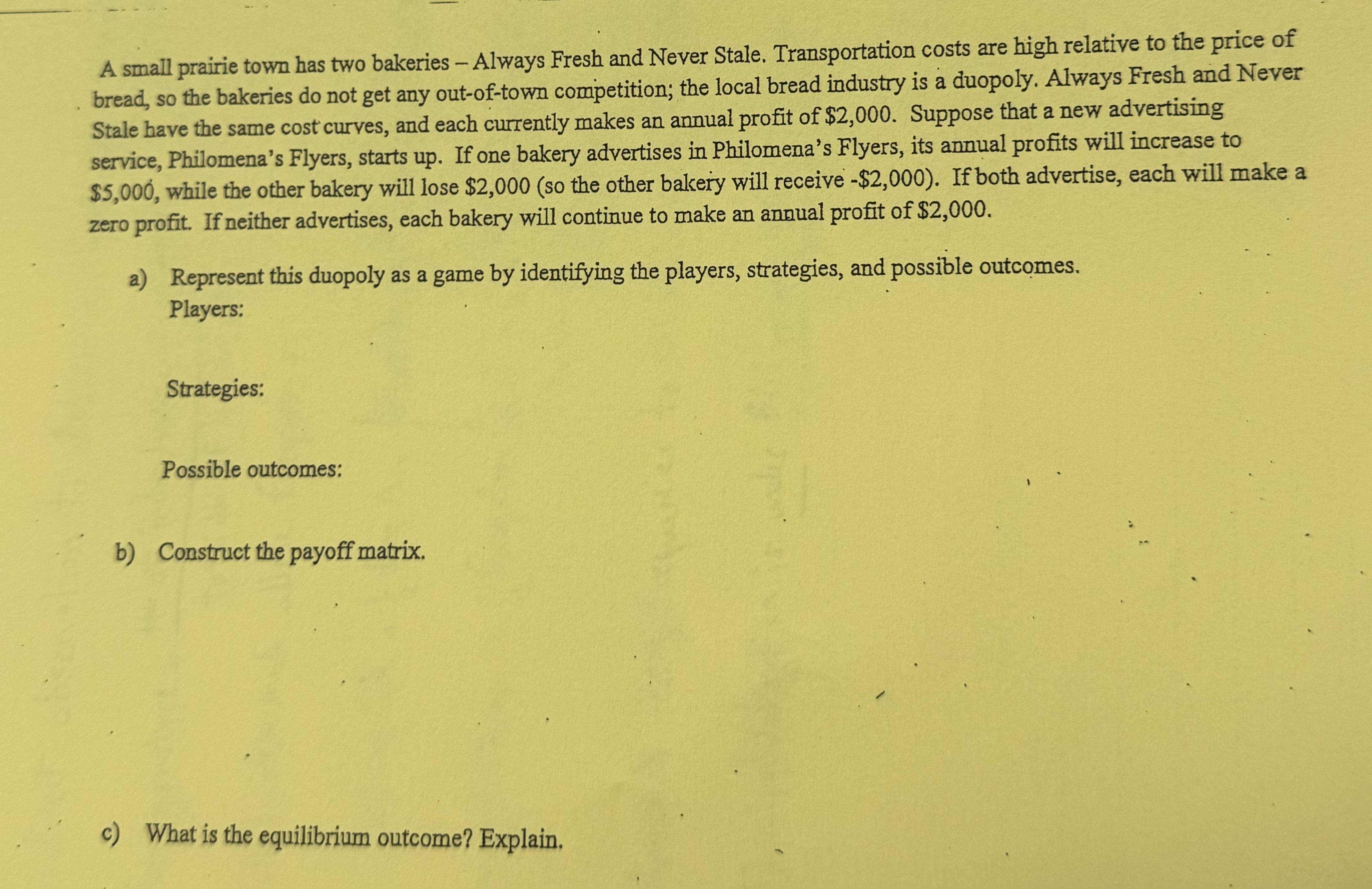 A small prairie town has two bakeries - Always