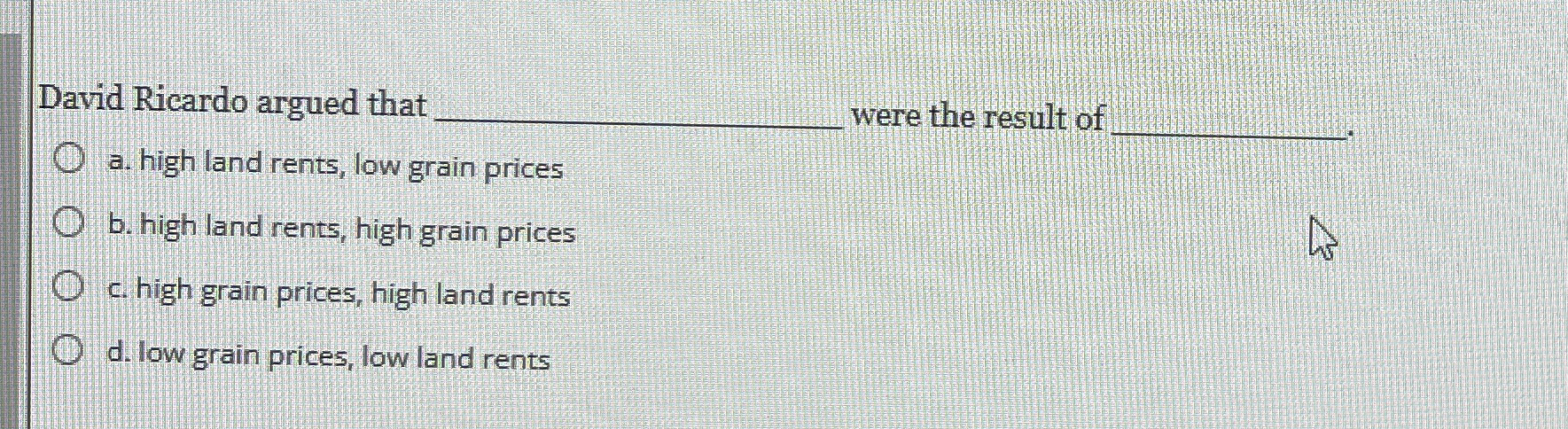 David Ricardo argued that were the result of q ,