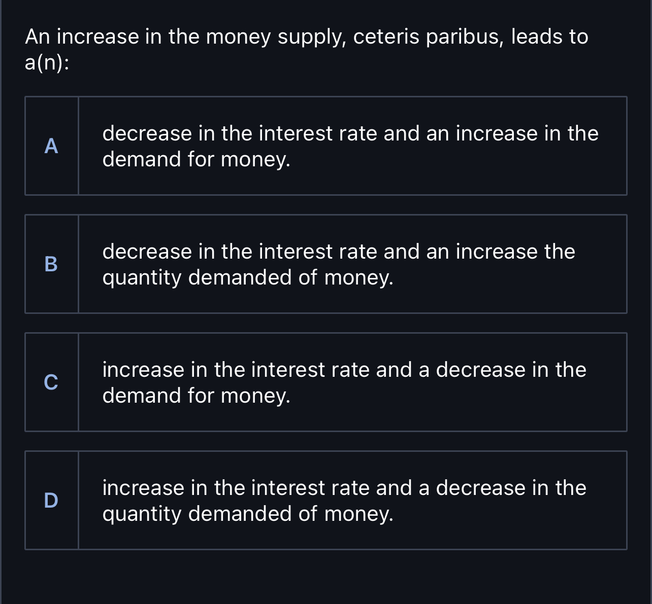 An increase in the money supply, ceteris paribus,