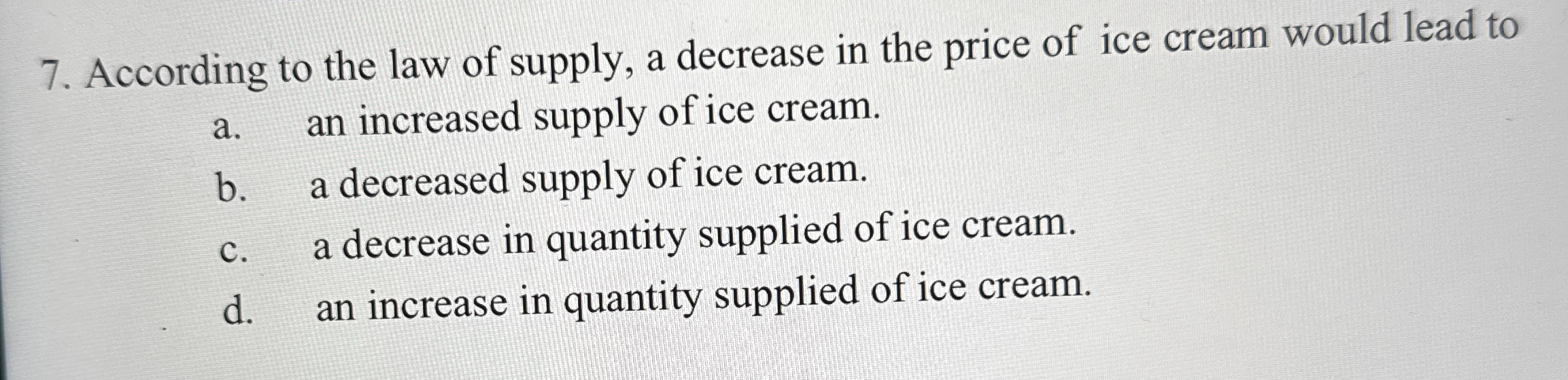 According to the law of supply, a decrease in the