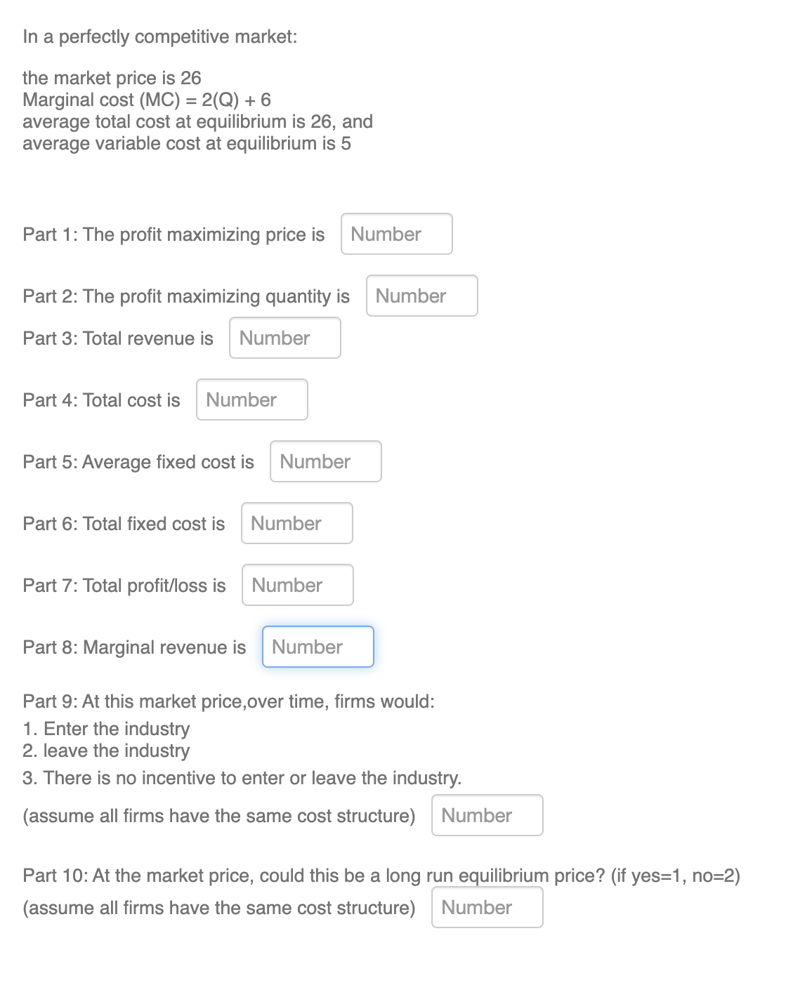 In a perfectly competitive market: the market