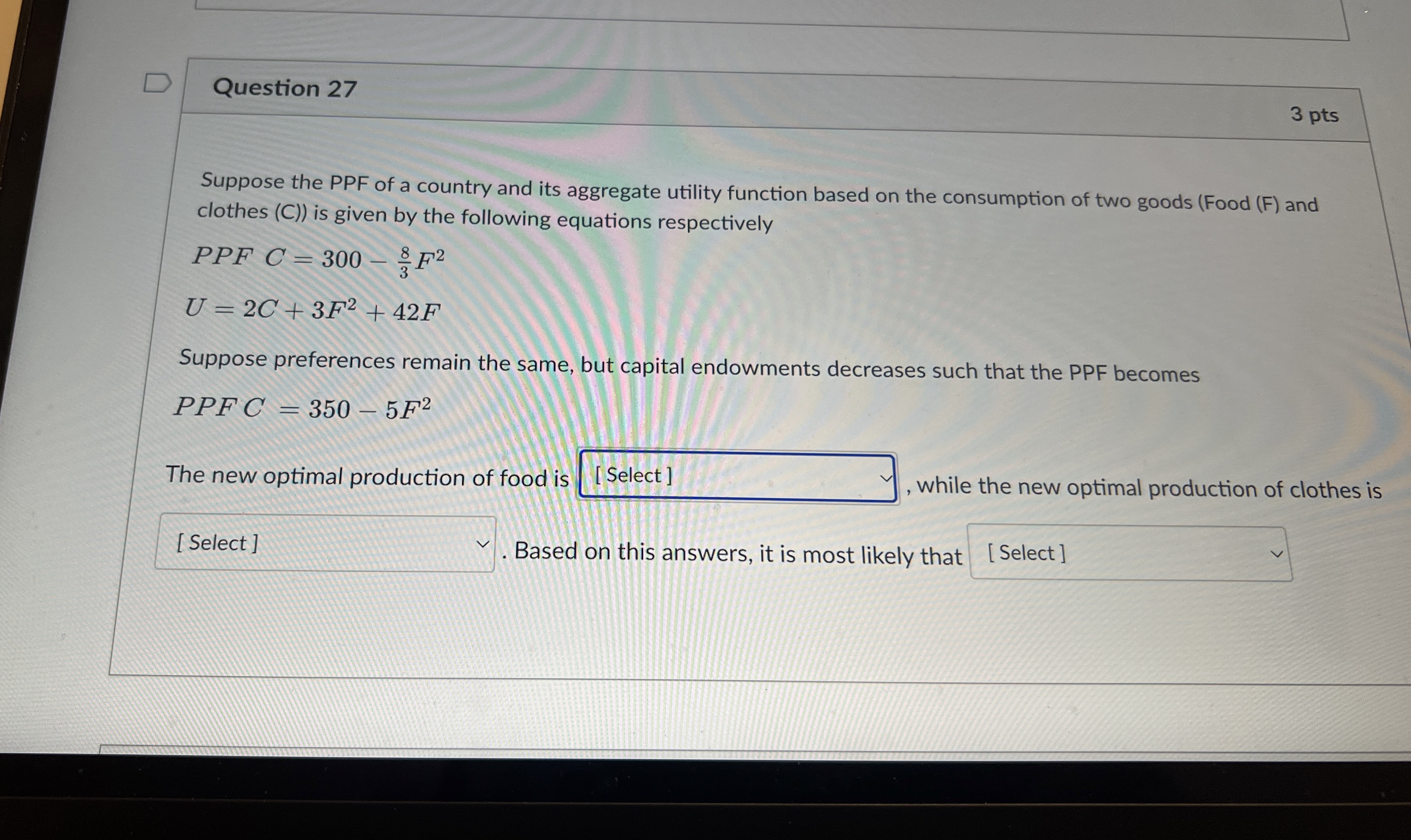 Question 2 7 3 pts Suppose the PPF of a country