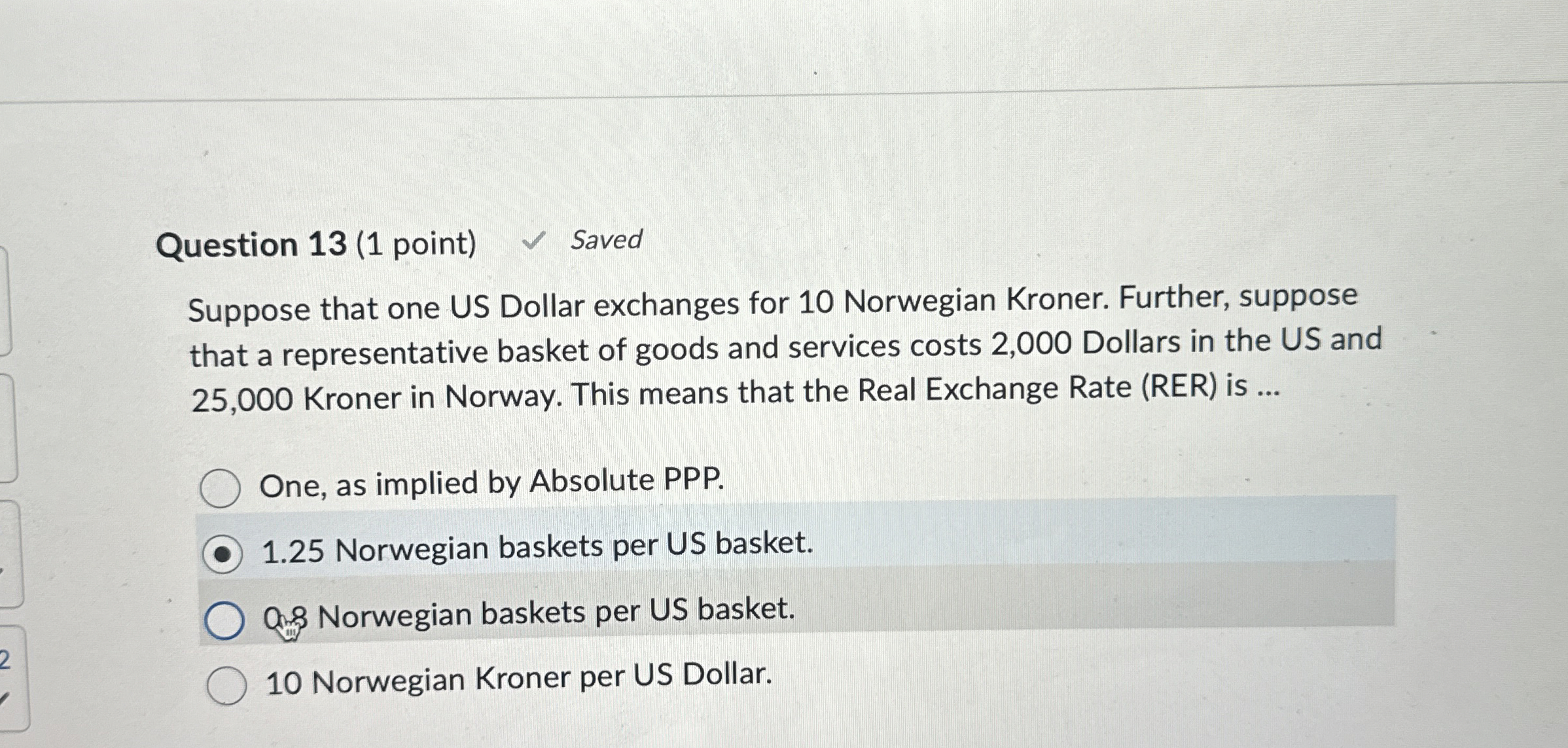 Question 1 3 ( 1 point ) Saved Suppose that one