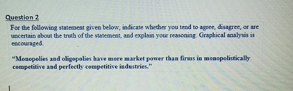 Question 2 For the following statement given