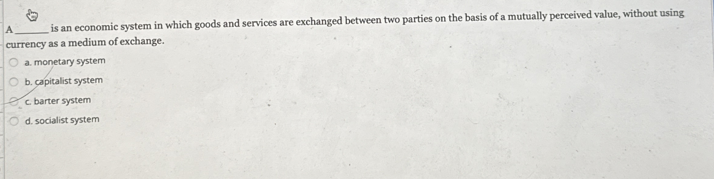 A q , is an economic system in which goods and