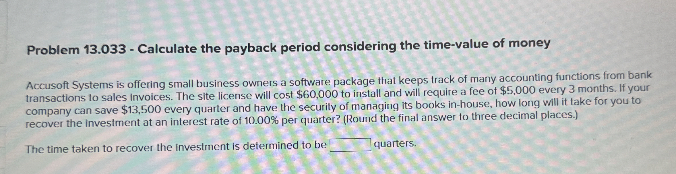 Problem 1 3 . 0 3 3 - Calculate the payback