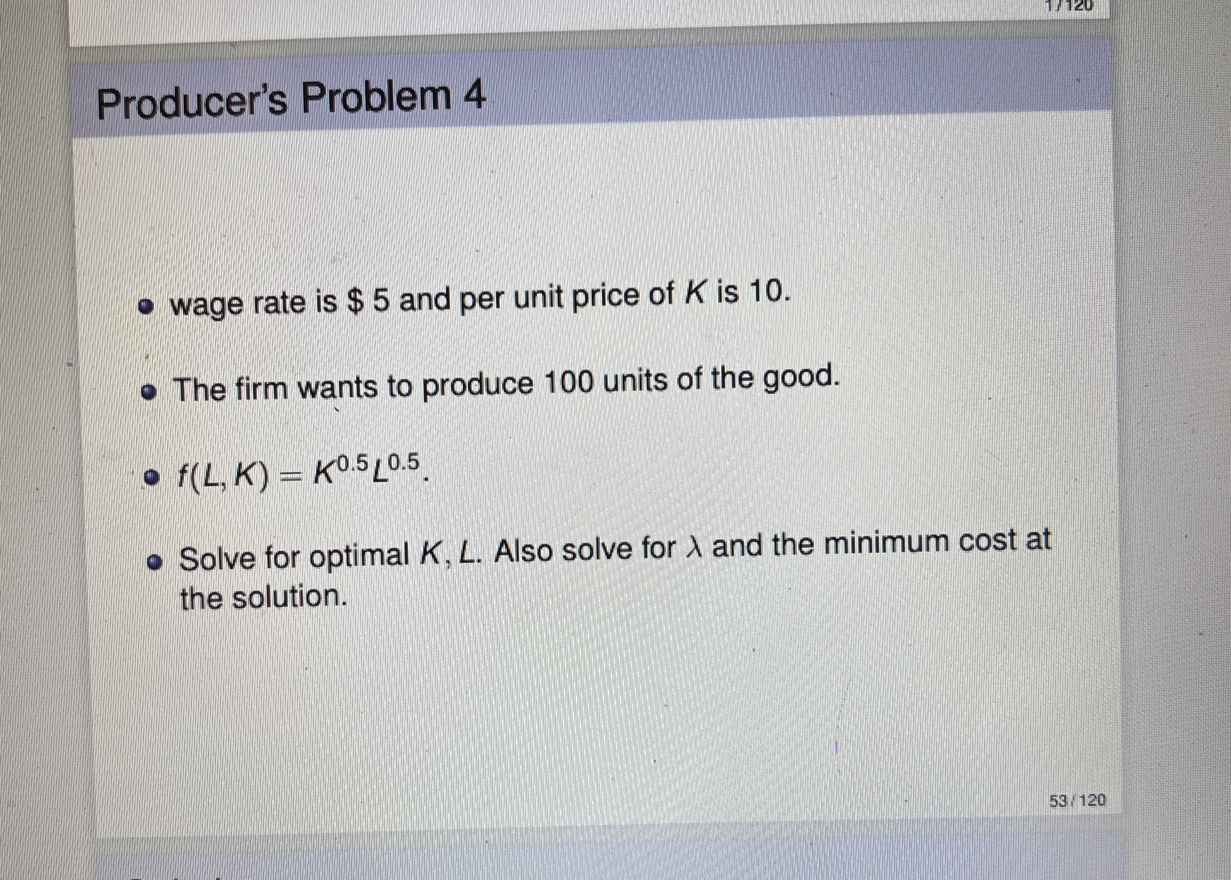 Producer's Problem 4 wage rate is $ 5 and per